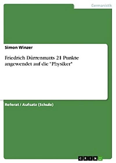 Friedrich Dürrenmatts 21 Punkte angewendet auf die "Physiker"