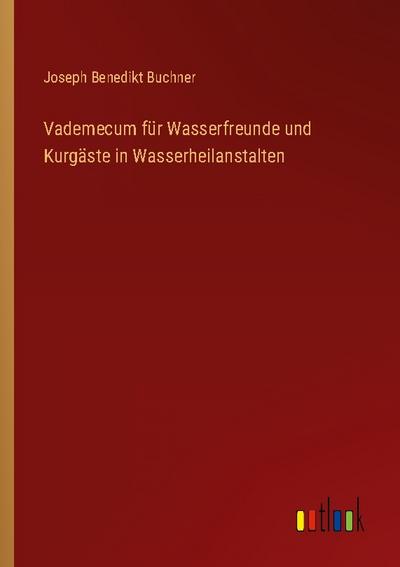 Vademecum für Wasserfreunde und Kurgäste in Wasserheilanstalten