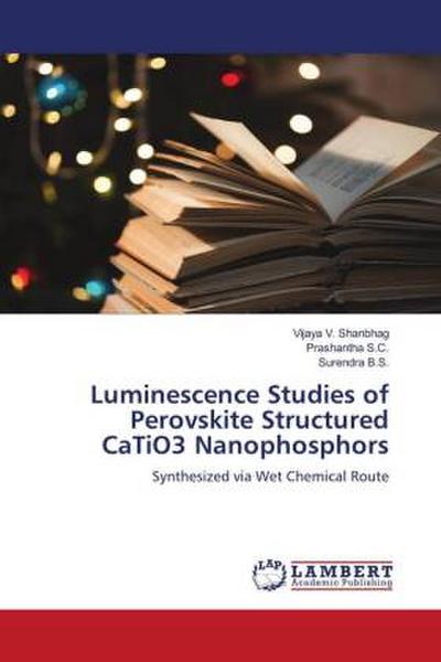 Luminescence Studies of Perovskite Structured CaTiO3 Nanophosphors