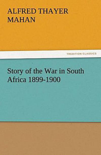 Story of the War in South Africa 1899-1900