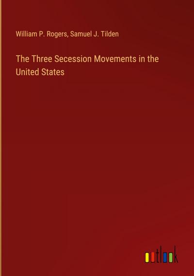 The Three Secession Movements in the United States
