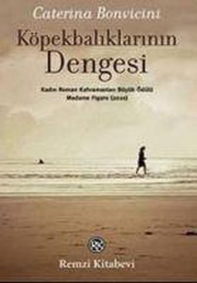 Köpekbaliklarinin Dengesi; Madame Figaro Kadin Roman Kahramanlari Büyük Ödülü 2010
