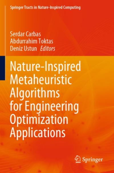 Nature-Inspired Metaheuristic Algorithms for Engineering Optimization Applications