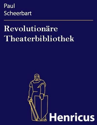 Revolutionäre Theaterbibliothek