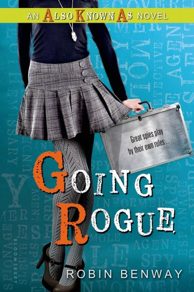 Going Rogue: An Also Known as Novel - Robin Benway