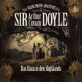 Die geheimen Archive des Sir Arthur Conan Doyle - Das Haus in den Highlands, 1 Audio-CD