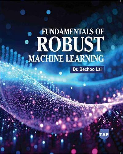 Fundamentals of Robust Machine Learning