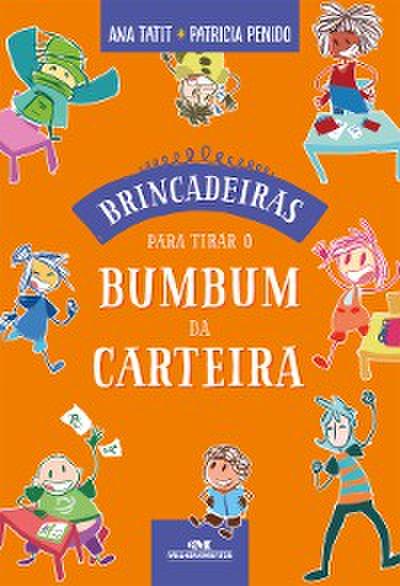 Brincadeiras para tirar o bumbum da carteira