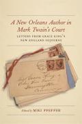 A New Orleans Author in Mark Twain’s Court