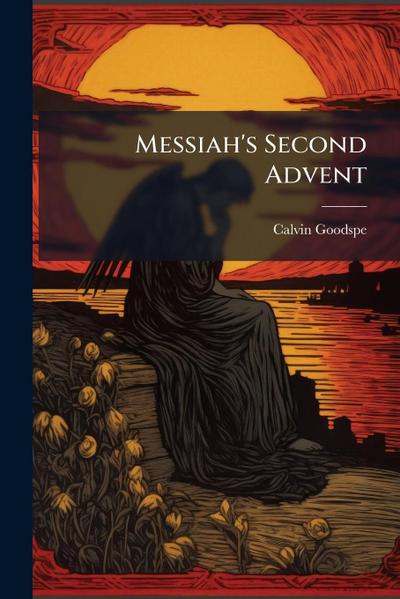 Messiah’s Second Advent