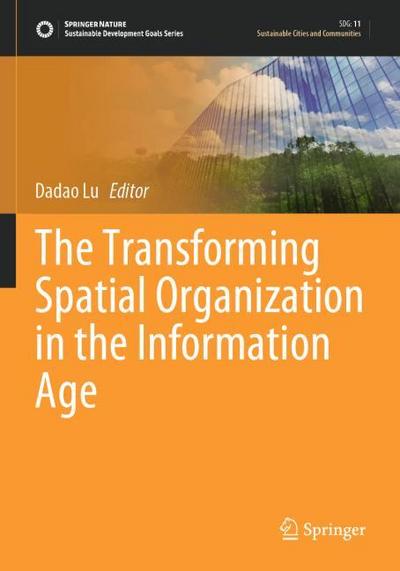 The Transforming Spatial Organization in the Information Age