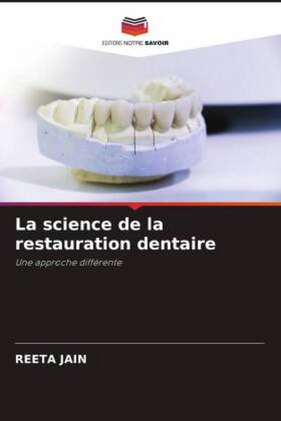 La science de la restauration dentaire