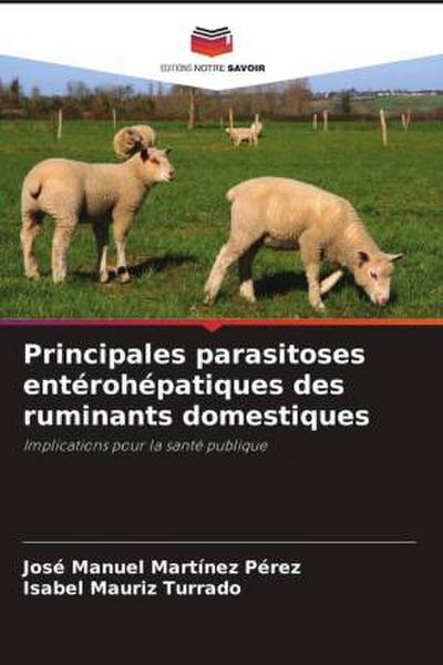 Principales parasitoses entérohépatiques des ruminants domestiques
