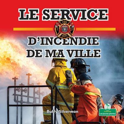 Le Service d’Incendie de Ma Ville (Hometown Fire Department)
