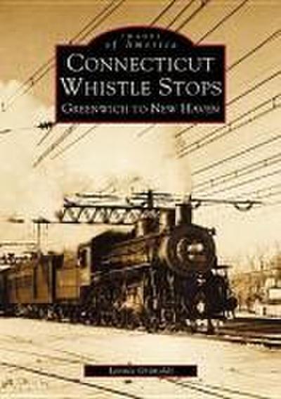 Connecticut Whistle-Stops