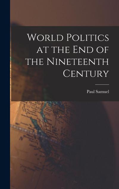 World Politics at the End of the Nineteenth Century