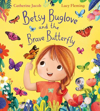 Betsy Buglove and the Brave Butterfly (PB)