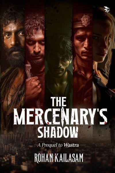 The Mercenary’s Shadow - A Prequel to Wastra