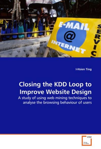Closing the KDD Loop to Improve Website Design