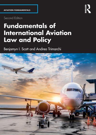 Fundamentals of International Aviation Law and Policy
