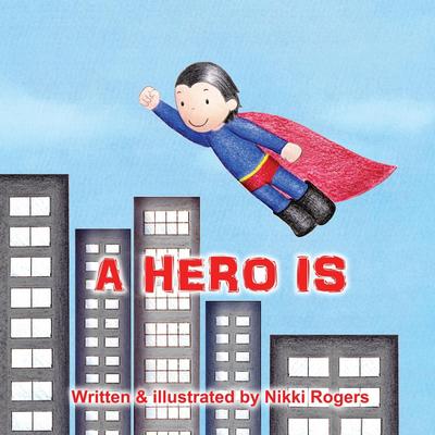 Rogers, N: Hero Is