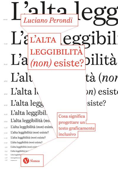 L’ alta leggibilità (non) esiste? Cosa significa progettare un testo graficamente inclusivo