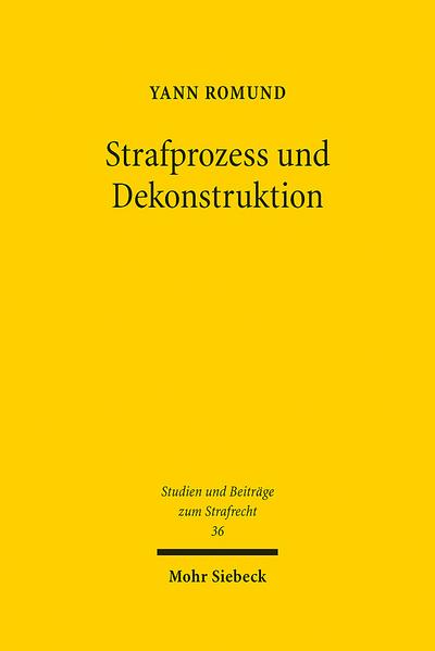 Strafprozess und Dekonstruktion