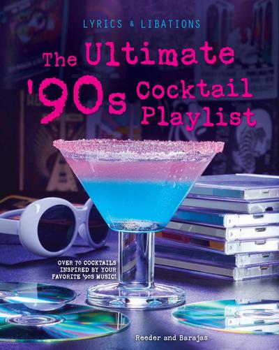 The Ultimate ’90s Cocktail Playlist