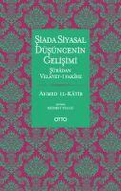 Siada Siyasal Düsüncenin Gelisimi;Suradan Velayet-i Fakihe
