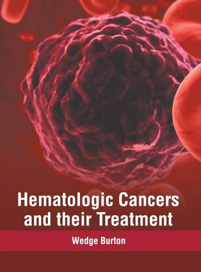 Hematologic Cancers and their Treatment
