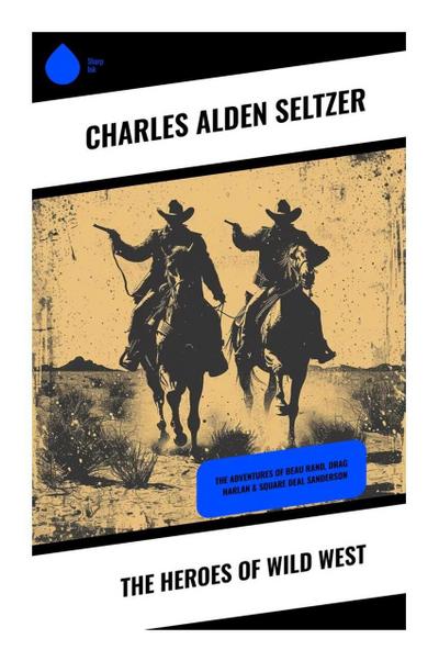 The Heroes of Wild West