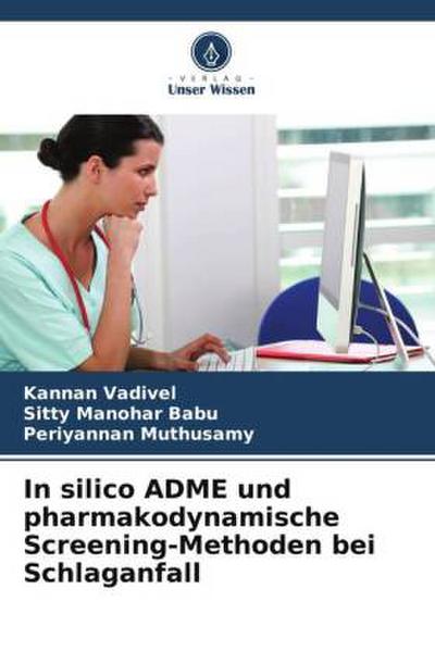 In silico ADME und pharmakodynamische Screening-Methoden bei Schlaganfall