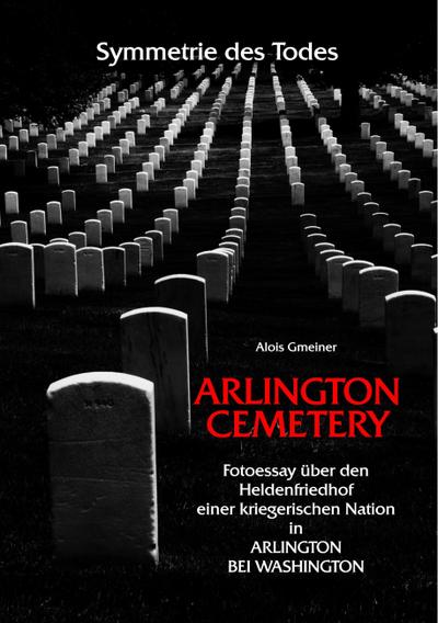 Gmeiner, A: Symmetrie des Todes Arlington Cemetery