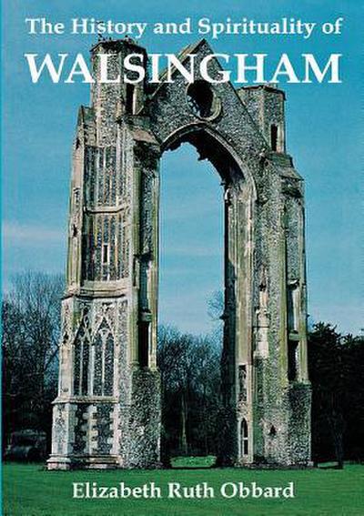 The History and Spirituality of Walsingham