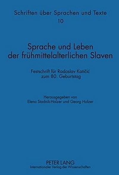 Sprache und Leben der frühmittelalterlichen Slaven