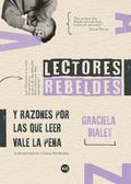 Lectores rebeldes y razones por las que leer vale la pena