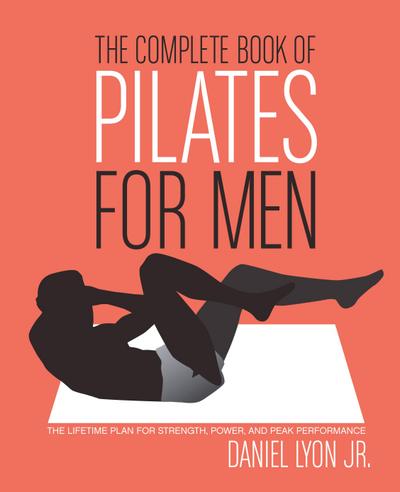 The Complete Book of Pilates for Men