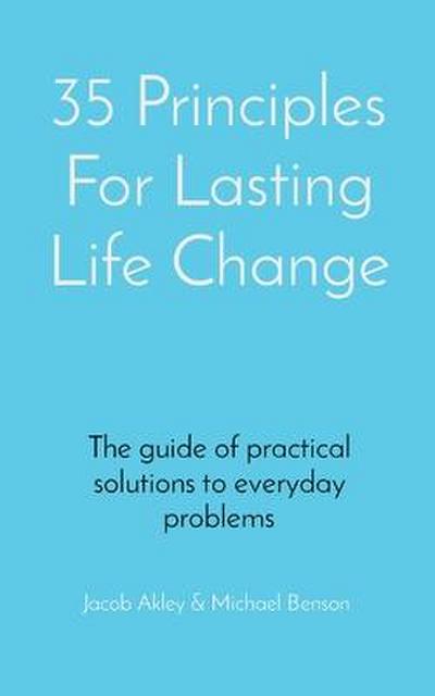 35 Principles For Lasting Life Change