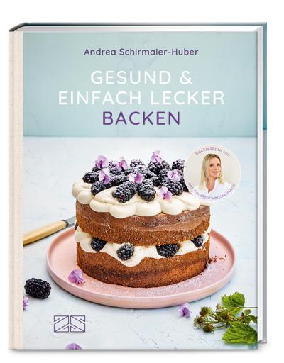 Gesund und einfach lecker backen