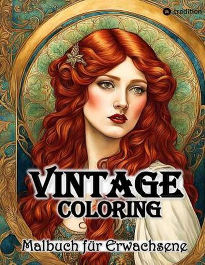 Vintage Coloring Malbuch für Erwachsene Anti-Stress Malbuch für Achtsamkeit und Entspannung Romantik Jugendstil Shabby Chic Retro