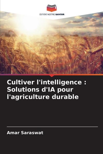 Cultiver l’intelligence : Solutions d’IA pour l’agriculture durable