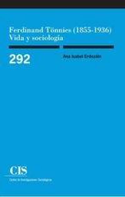 Ferdinand Tönnies, 1855-1936 : vida y sociología
