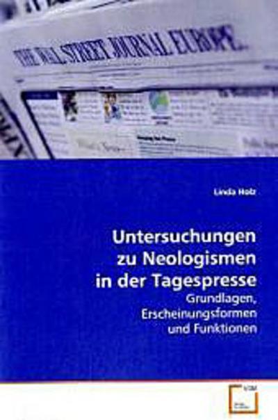 Untersuchungen zu Neologismen in der Tagespresse