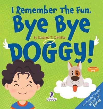 I Remember the Fun. Bye Bye Doggy!
