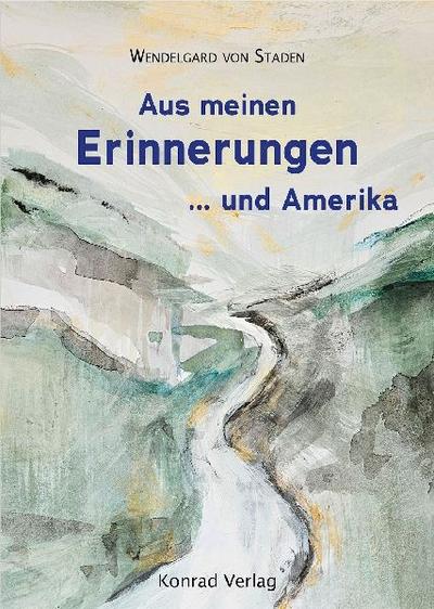 Aus meinen Erinnerungen ...und Amerika