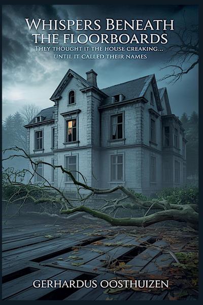 Whispers Beneath the Floorboards