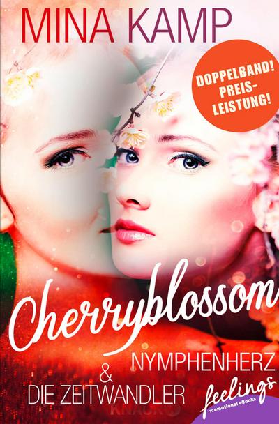 Cherryblossom: Die Zeitwandler & Nymphenherz