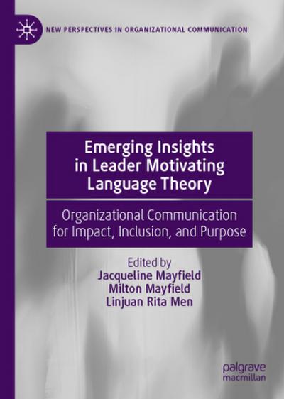 Emerging Insights in Leader Motivating Language Theory