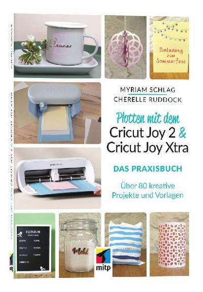 Plotten mit dem Cricut Joy 2 & Cricut Joy Xtra  für Einsteiger und Fortgeschrittene