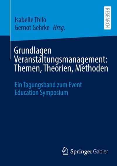 Grundlagen Veranstaltungsmanagement: Themen, Theorien, Methoden